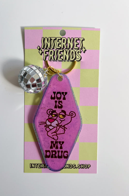 Joy is my drug - Hotel Keychain