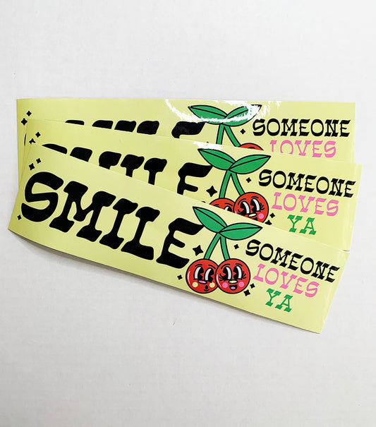 Smile, someone loves ya mini bumper sticker